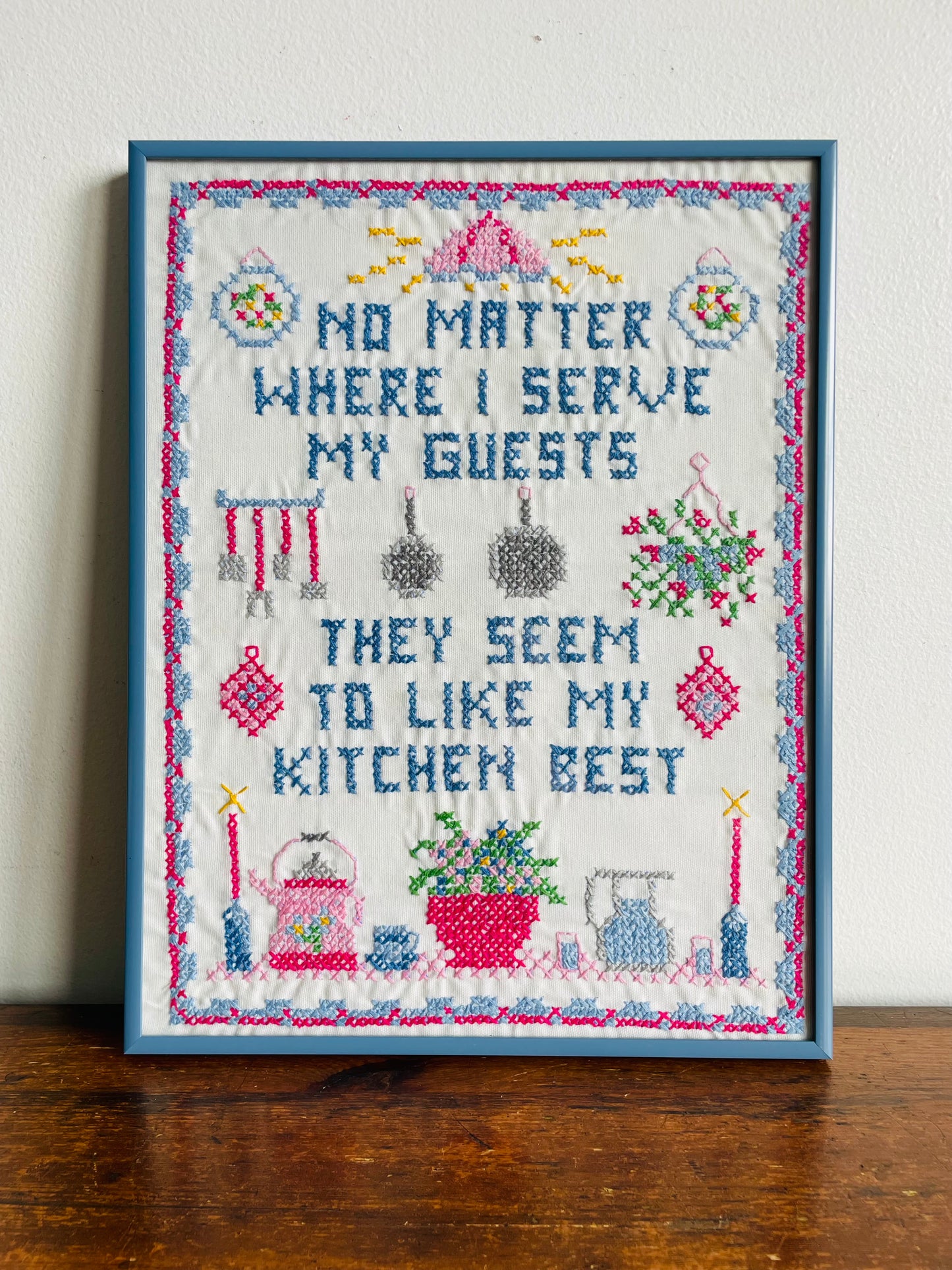 No Matter Where I Serve My Guests They Seem to Like My Kitchen Best - Adorable & Bright Cross Stitch Embroidery Picture