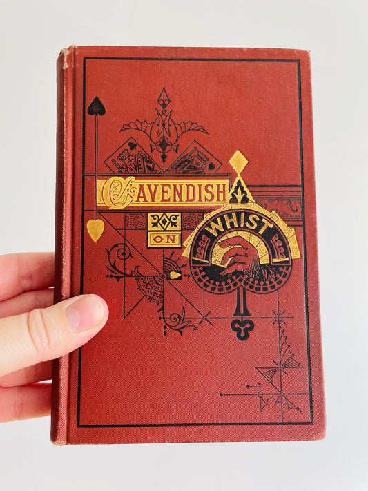 Antique Cavendish on Whist Hardcover Book - The Laws & Principles of Whist Stated, Explained & Illustrated (1870s) Twelfth Edition