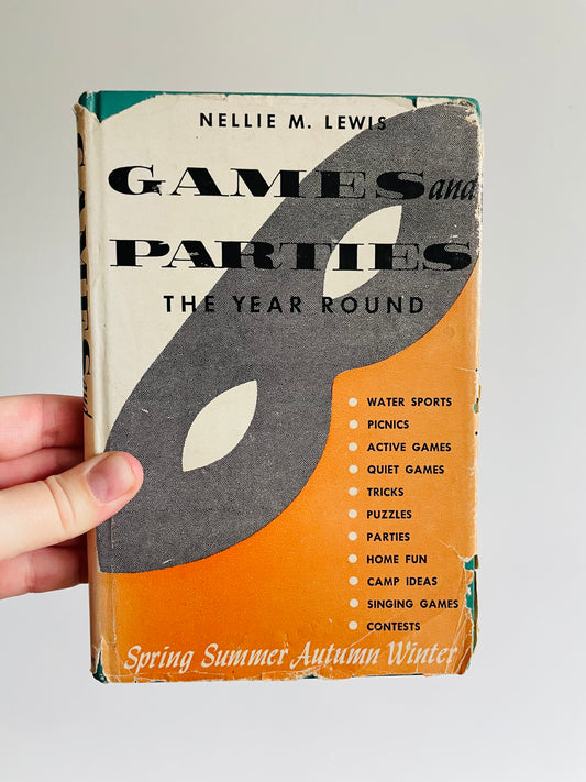 Games and Parties The Year Round Hardcover Book by Nellie M. Lewis (1961)
