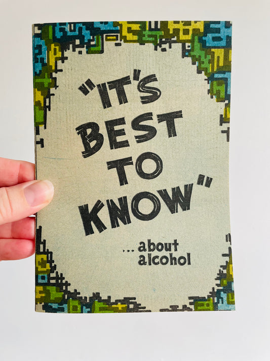 It's Best to Know About Alcohol - Paper Booklet (1961) - Published as a Public Service by the Alcoholism and Drug Addiction Research Foundation of Ontario