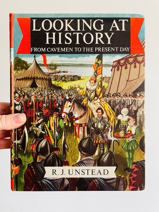 Looking At History: Britain From Cavemen to the Present Day by R. J. Unstead Hardcover Illustrated Book (1966)