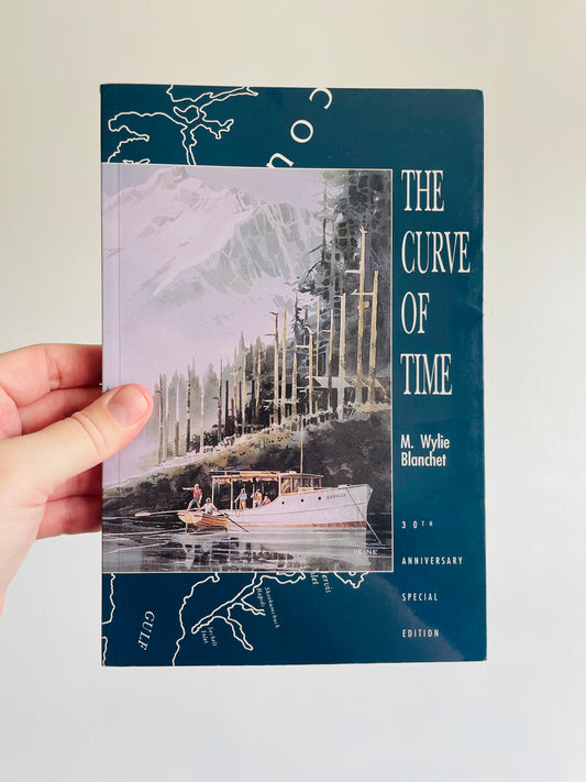 The Curve of Time by M. Wylie Blanchet (1990) 30th Anniversary Special Edition Book
