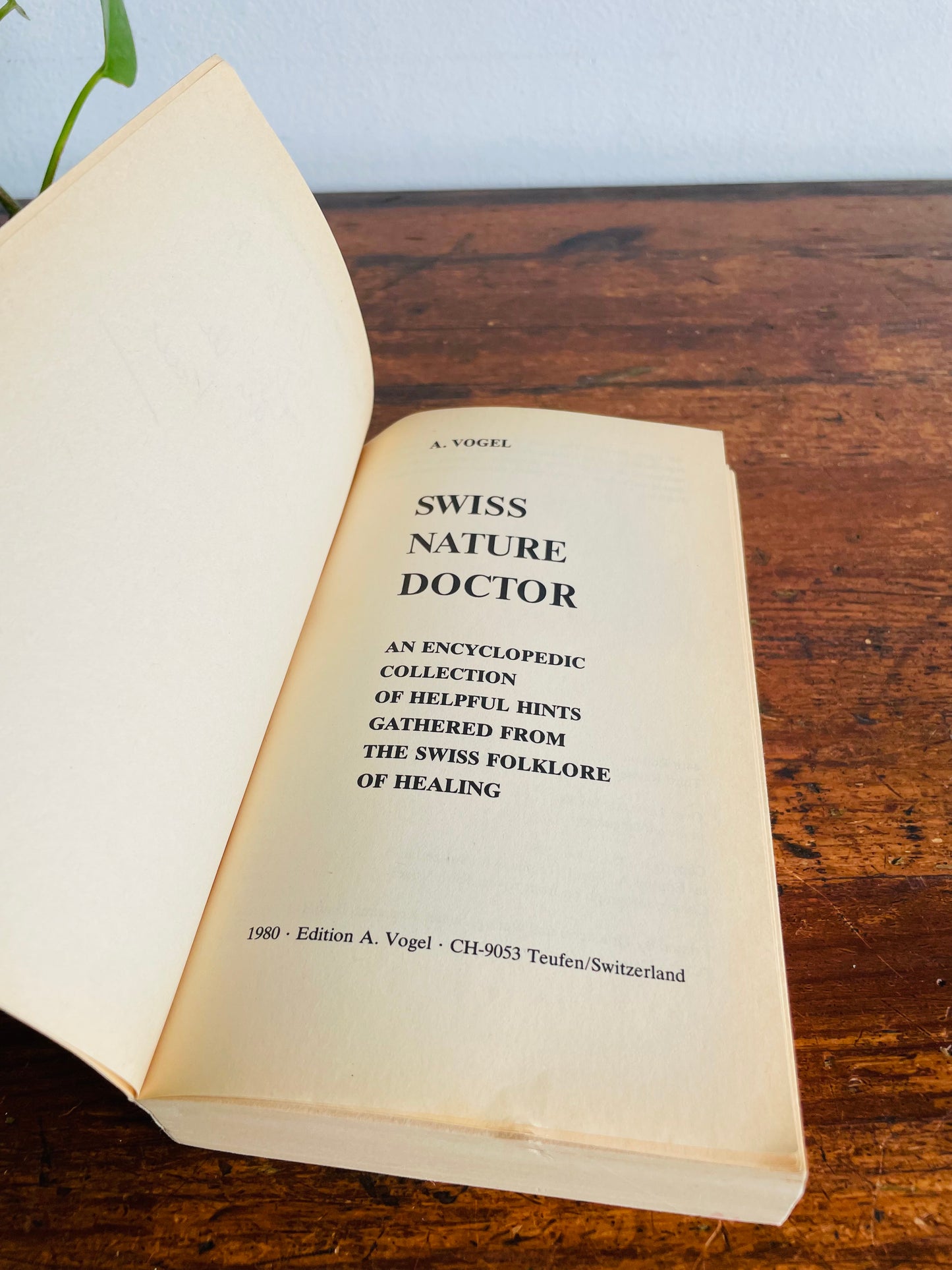Vintage Swiss Nature Doctor Paperback Book by A. Vogel (1980) - An Encyclopedic Collection of Helpful Hints Gathered from the Swiss Folklore of Natural Healing
