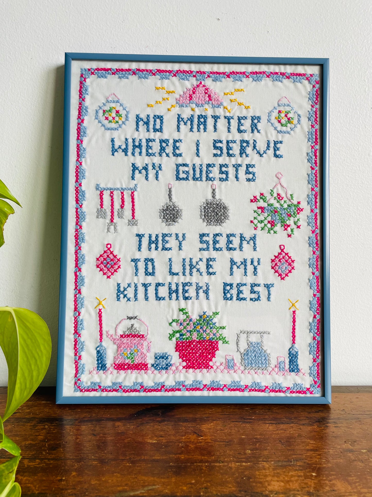 No Matter Where I Serve My Guests They Seem to Like My Kitchen Best - Adorable & Bright Cross Stitch Embroidery Picture