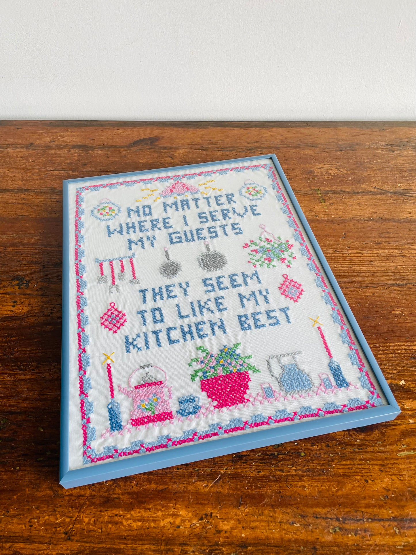 No Matter Where I Serve My Guests They Seem to Like My Kitchen Best - Adorable & Bright Cross Stitch Embroidery Picture