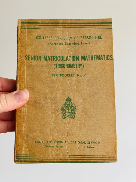 Senior Matriculation Mathematics (Trigonometry) Textbooklet No. 2 - Courses for Service Personnel Advanced Secondary Level - Paperback Book (1944)