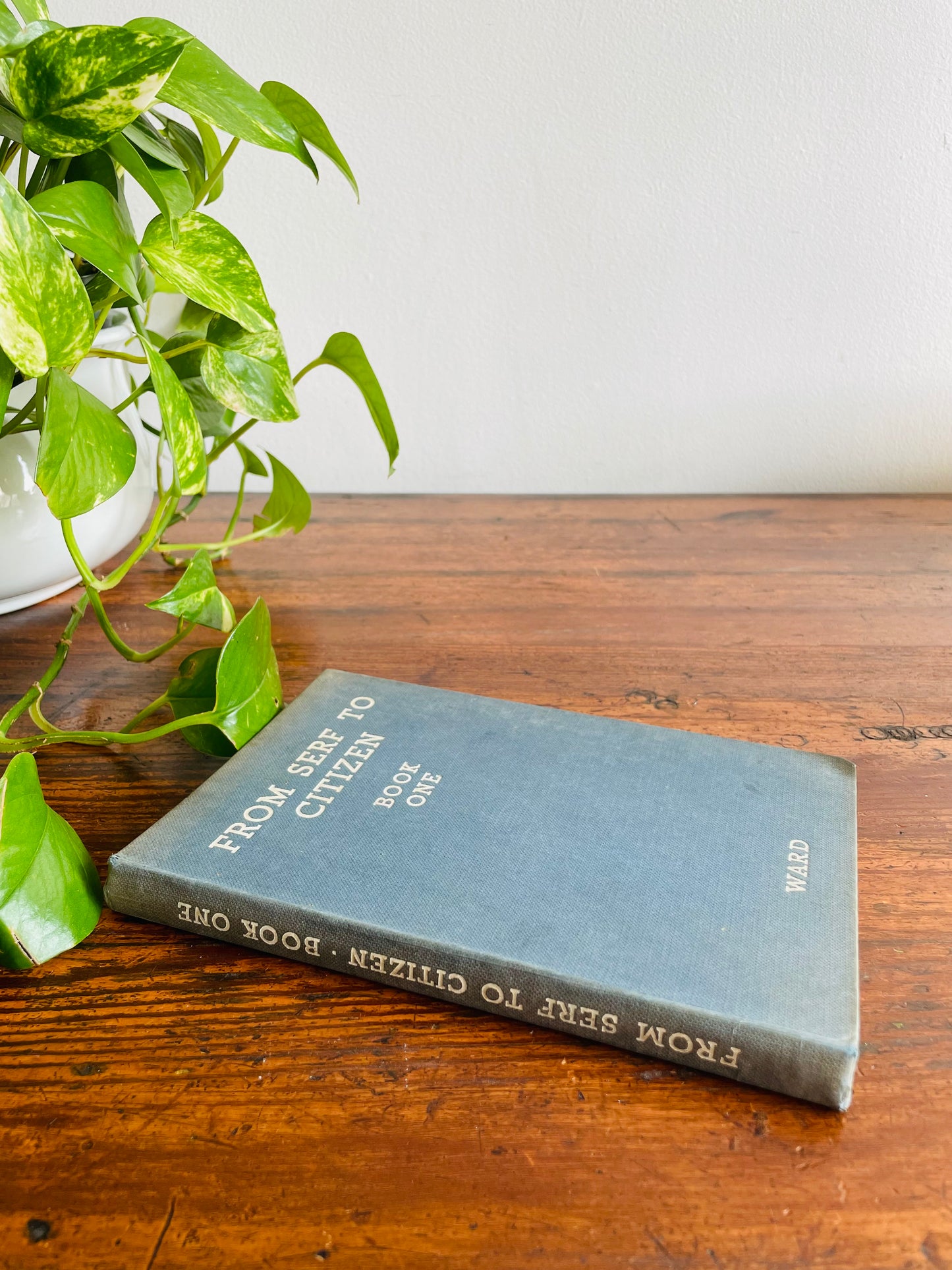 From Serf to Citizen Book One Clothbound Hardcover by W. C. J. Ward - Illustrated (1952)