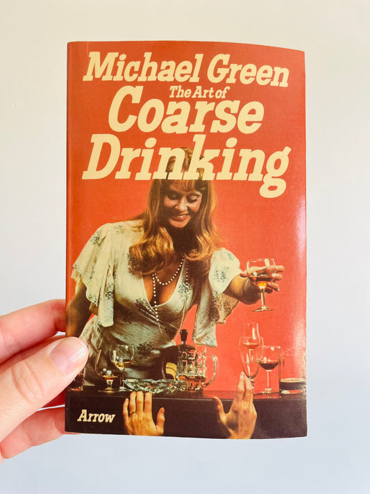 The Art of Coarse Drinking - Michael Green (1975) Paperback Book