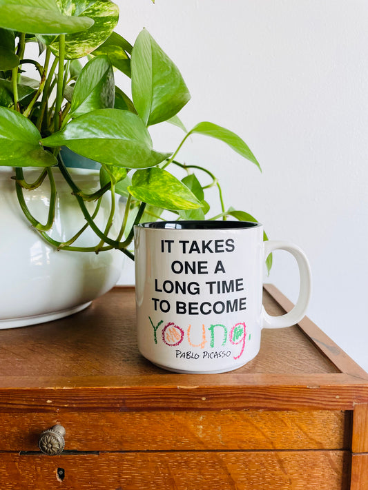 Pablo Picasso Mug - It Takes One a Long Time to Become Young