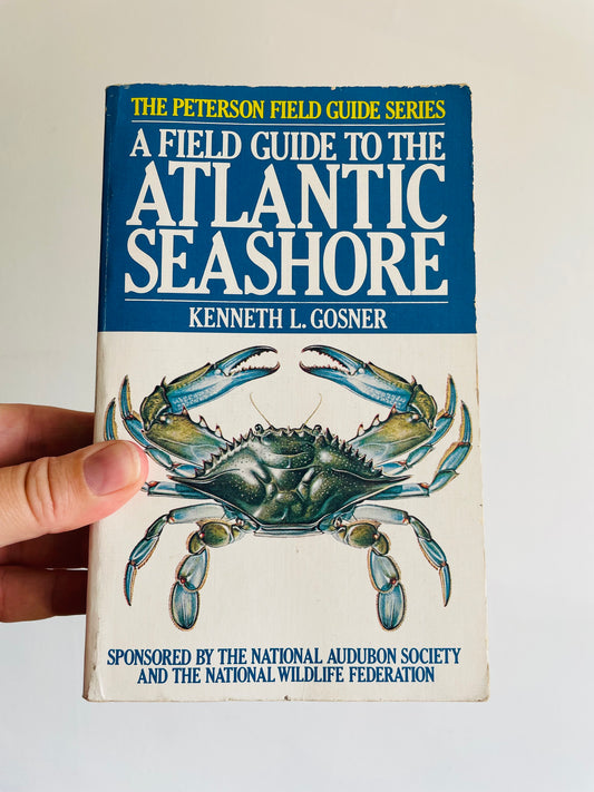 A Field Guide To The Atlantic Seashore Book by Kenneth L. Gosner - The Peterson Field Guide Series (1978)