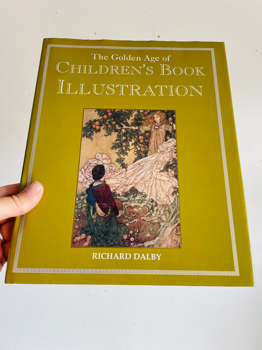 Vintage The Golden Age of Children's Book Illustration Hardcover Book by Richard Dalby (1991)