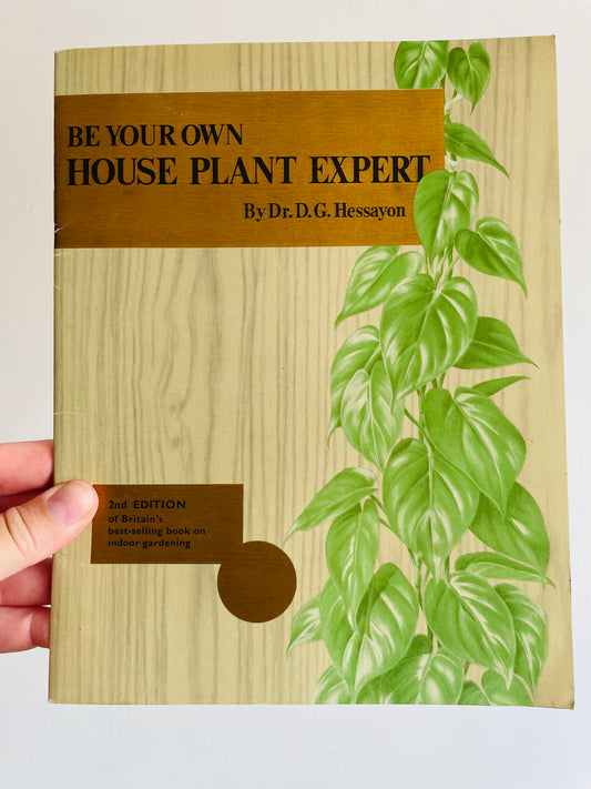 Be Your Own House Plant Expert Book by Dr. D.G. Hessayon (1975)