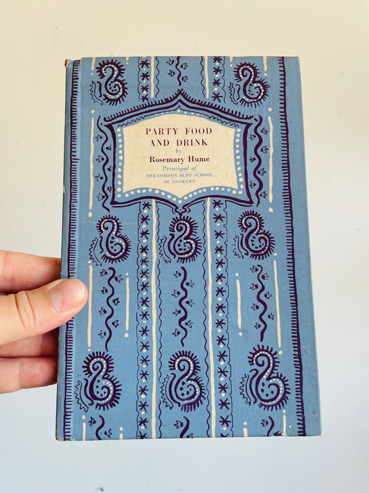 Vintage Party Food And Drink Hardcover Book by Rosemary Hume - Principal of The Cordon Bleu School of Cookery (1950)