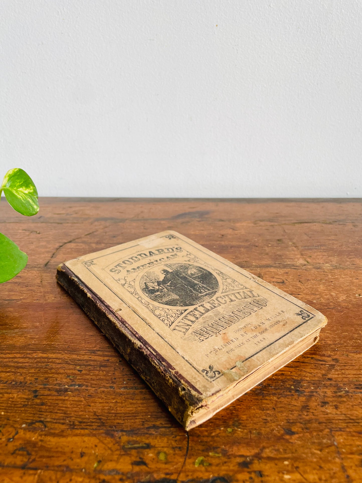 Antique Stoddard's American Intellectual Arithmetic Hardcover Book - Toronto Published by Adam Miller (1868) - 158 Years Old