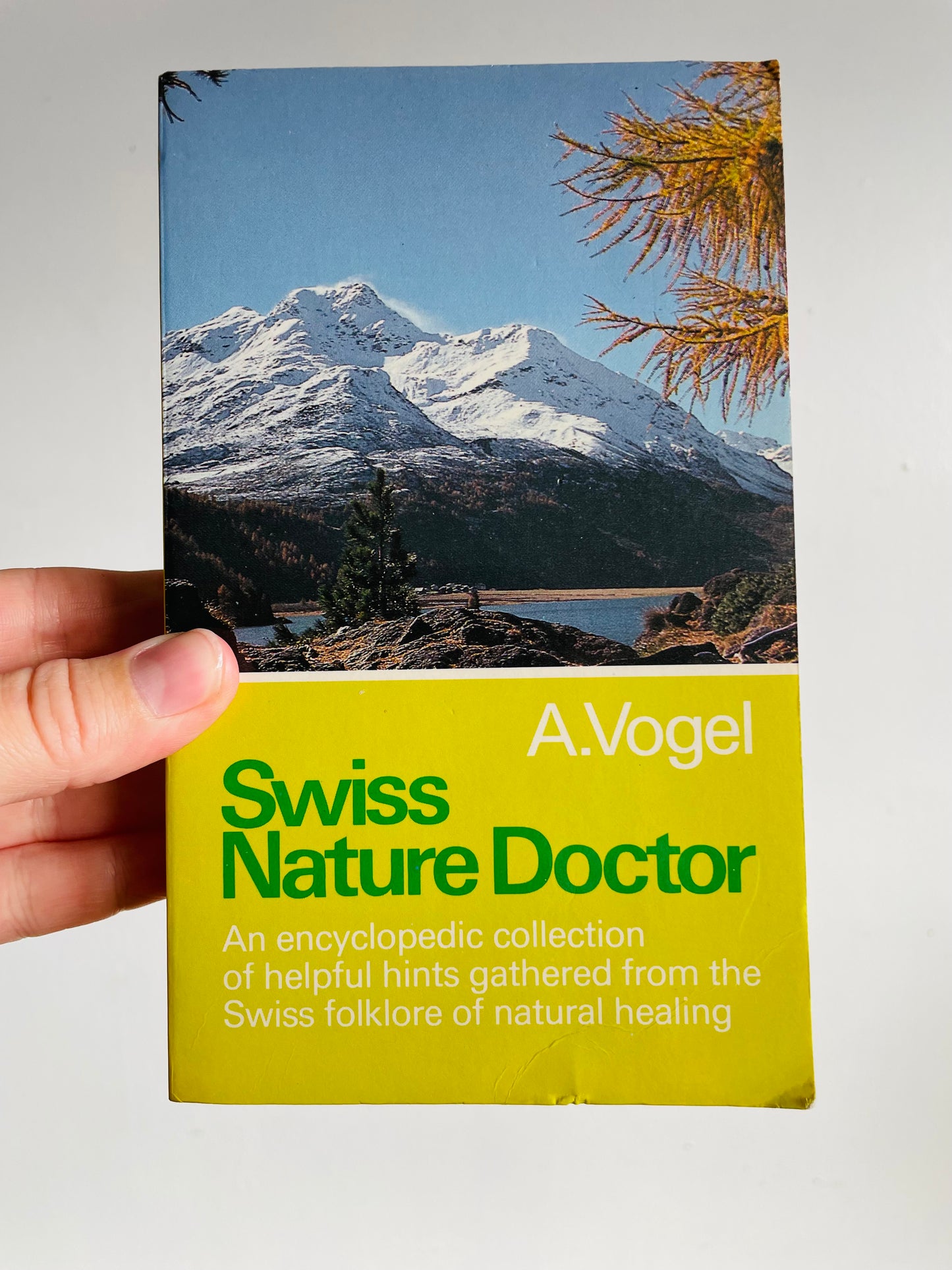 Vintage Swiss Nature Doctor Paperback Book by A. Vogel (1980) - An Encyclopedic Collection of Helpful Hints Gathered from the Swiss Folklore of Natural Healing