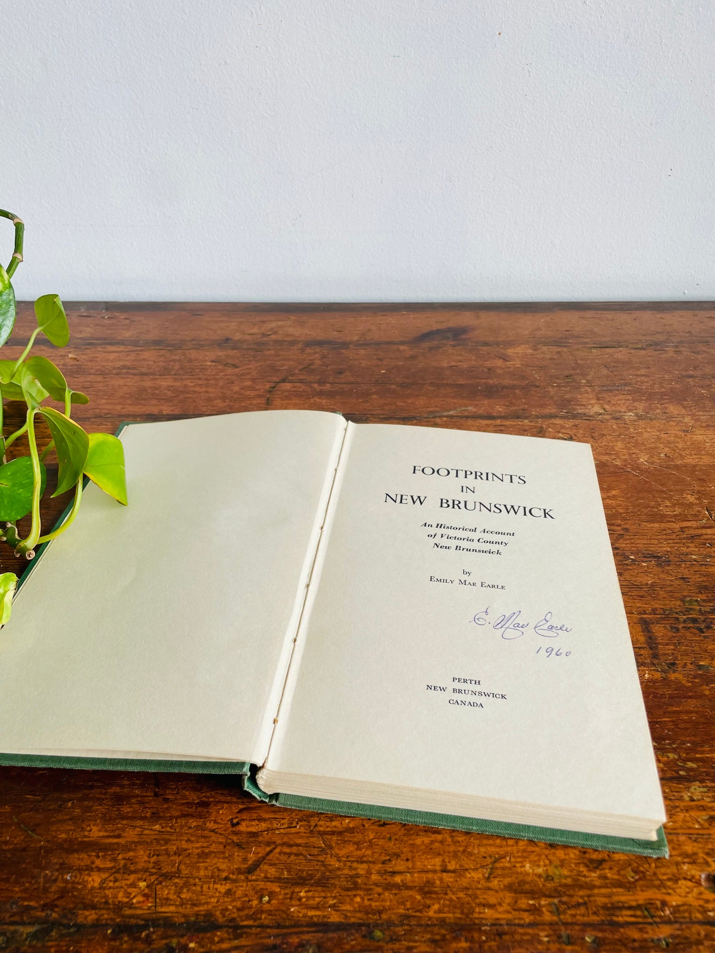 Vintage Footprints in New Brunswick Clothbound Hardcover Book by Emily Mae Earle (1959) - Historical Account of Victoria County - SIGNED BY AUTHOR