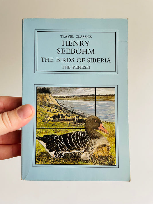 The Birds of Siberia The Yenesei Paperback Book by Henry Seebohm (1985)