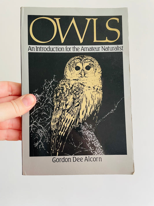 Owls: An Introduction for the Amateur Naturalist Book by Gordon Dee Alcorn (1986)