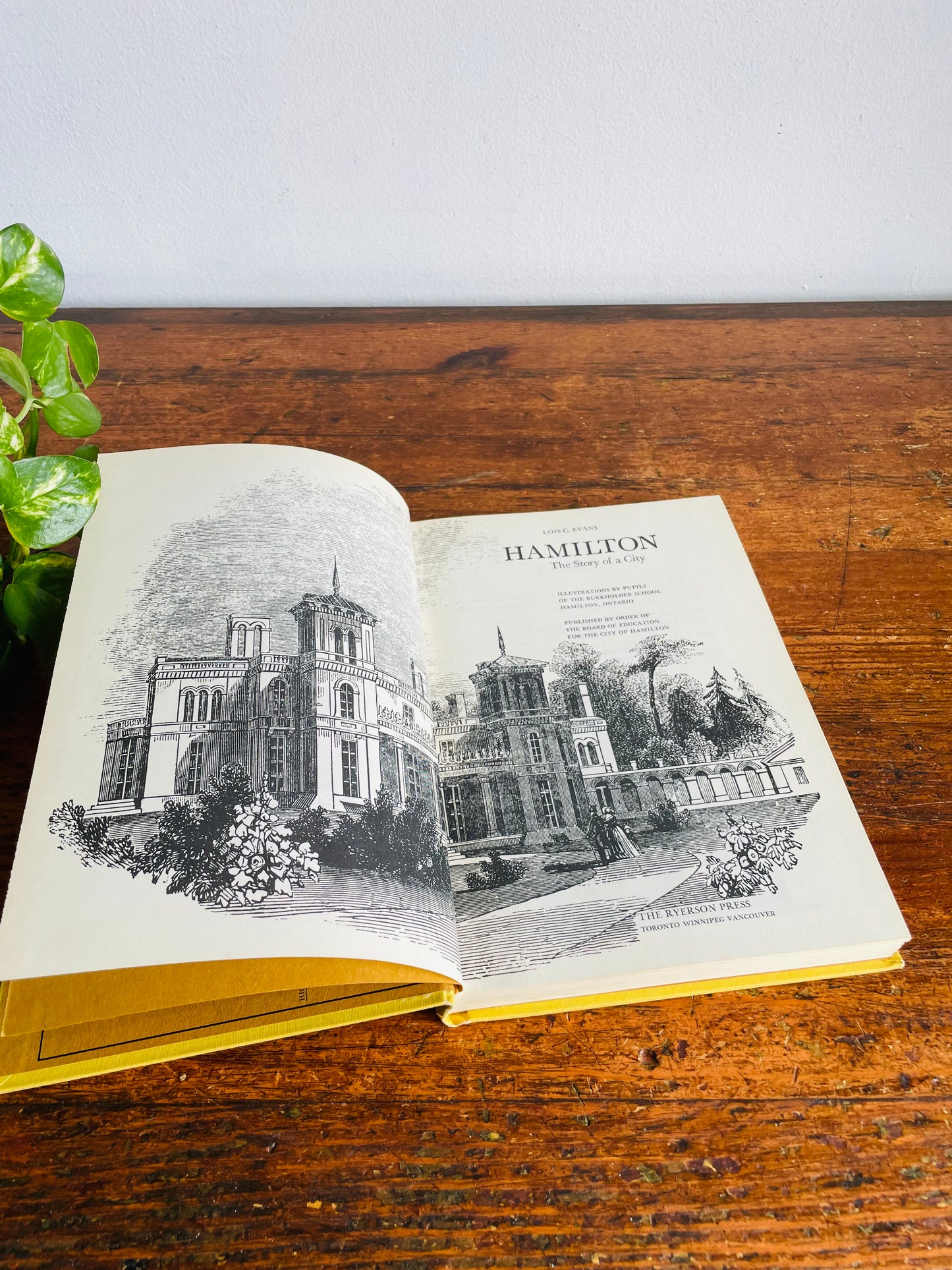Vintage Hamilton: The Story of a City Clothbound Hardcover Book - A Centennial Project by Hamilton Board of Education - Louis C. Evans / Ryerson Press (1970)