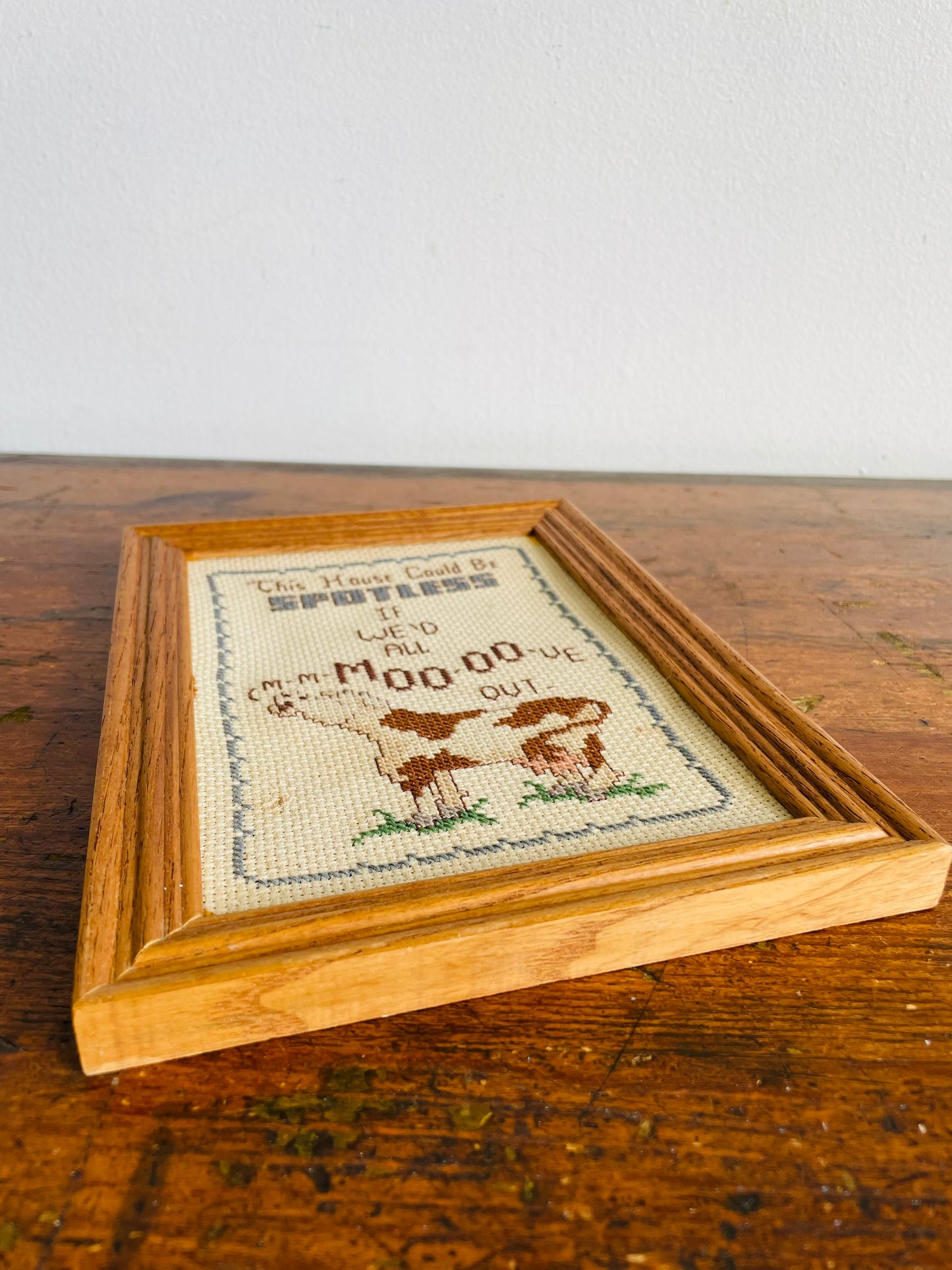 Vintage Cow Embroidery Picture - This House Could Be Spotless If We'd All M-M-MOO-OO-VE Out