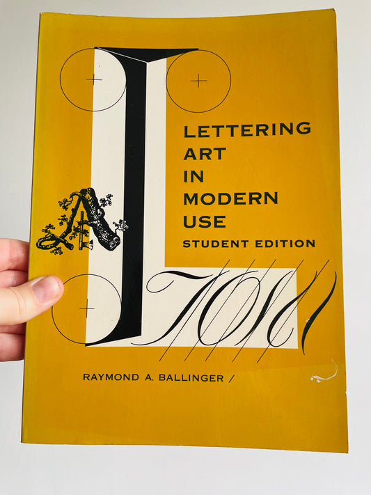 Lettering Art in Modern Use Student Edition Book by Raymond A. Ballinger (1965)