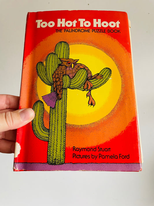 Vintage Too Hot to Hoot: The Palindrome Puzzle Hardcover Book by Raymond Stuart & Pictures by Pamela Ford (1977)