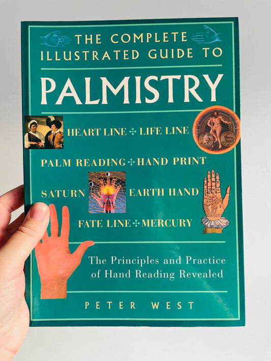 The Complete Illustrated Guide to Palmistry Book by Peter West (1998)