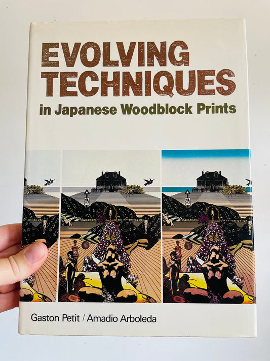 Vintage Evolving Techniques in Japanese Woodblock Prints Clothbound Hardcover Book by Gaston Petit & Amadio Arboleda - First Edition (1977)