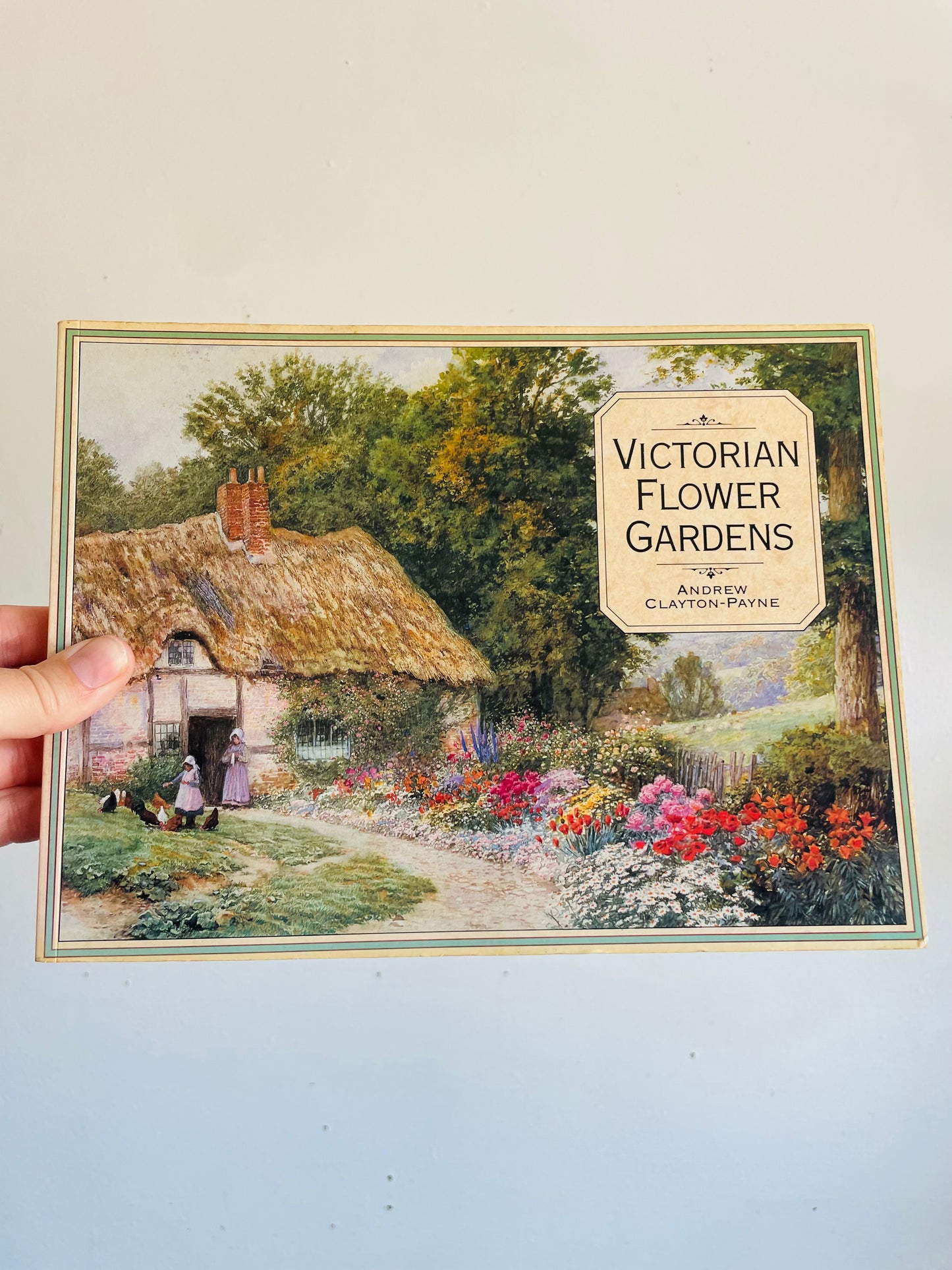 Vintage Victorian Flower Gardens Book by Andrew Clayton-Payne & Brent Elliott - Gorgeous Illustrations! (1988)
