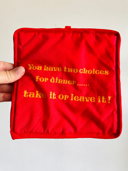 Vintage Red Pot Holder Trivet - You Have Two Choices for Dinner .... Take It or Leave It!