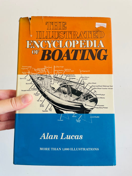 Vintage The Illustrated Encyclopedia of Boating Hardcover Book by Alan Lucas (1977)