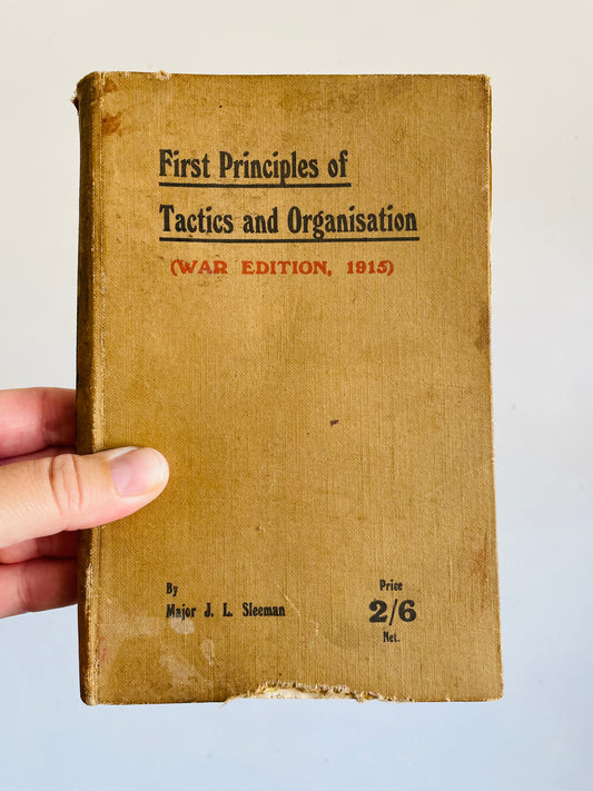 Rare Antique WW1 1915 First Principles of Tactics and Organisation War Edition Hardcover Book by Major J. L. Sleeman - Historical Military Training Manual with Illustrations