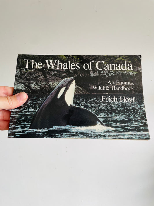 Vintage The Whales In Canada Softcover Book by Erich Hoyt - An Equinox Wildlife Handbook (1988)
