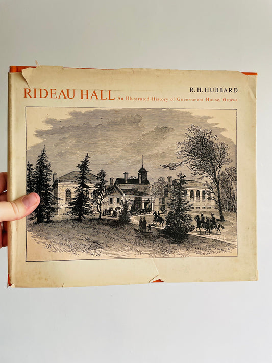 Rideau Hall: An Illustrated History of Government House Ottawa Hardcover Book by R. H. Hubbard (1967)