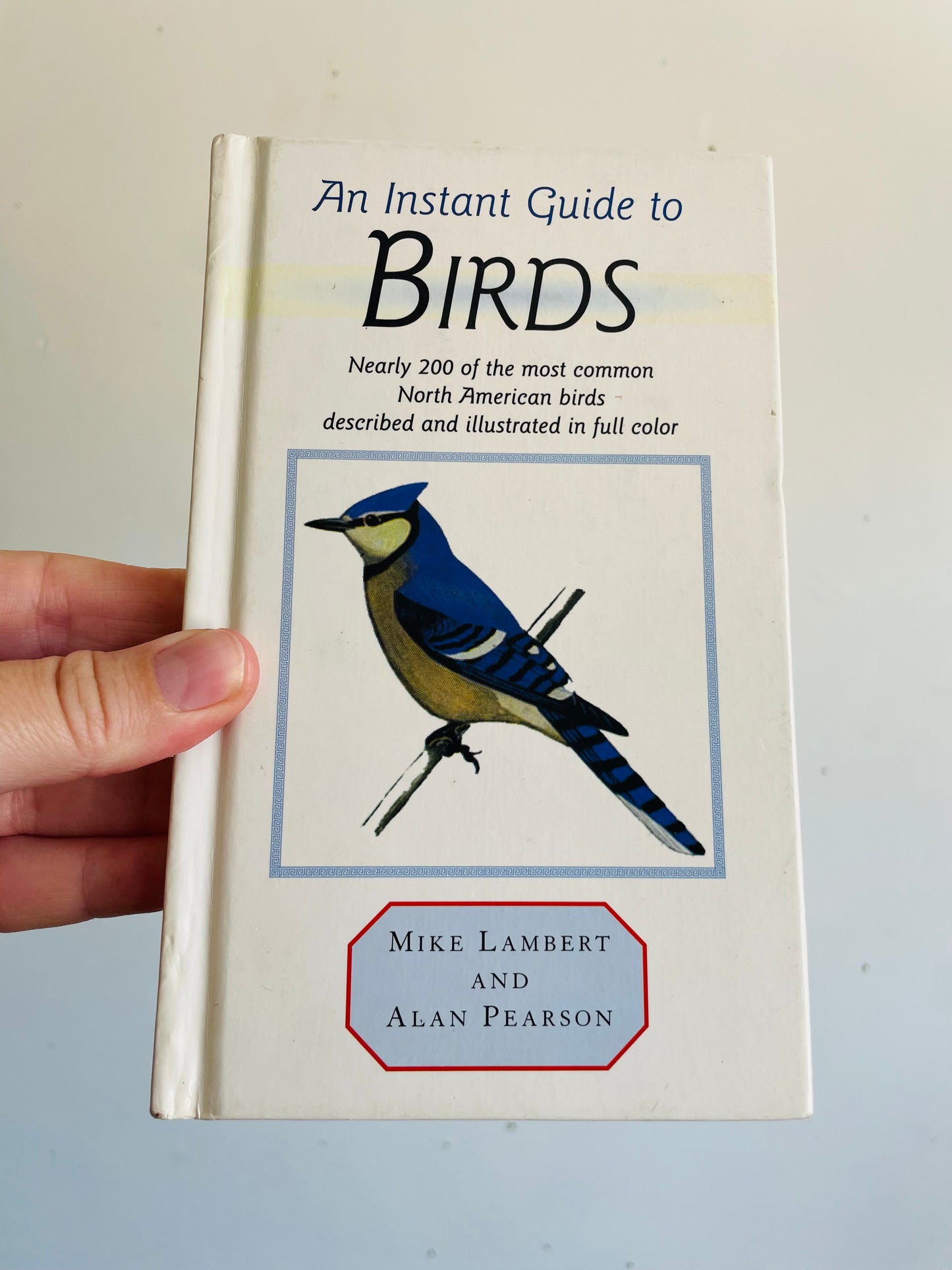 Vintage An Instant Guide to Birds Hardcover Book by Mike Lambert & Alan Pearson (1985)