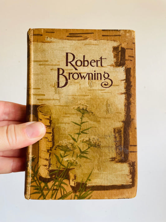 Antique Selections From The Poetical Works of Robert Browning Second Series Hardcover Poetry Book - Thomas Y. Crowell & Co.