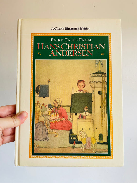 Vintage Fairy Tales From Hans Christian Andersen Hardcover Book - A Classic Illustrated Edition (1992)