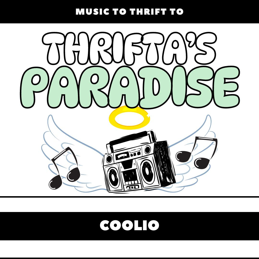 Digital Graphic Download: Music to Thrift To - Thrifta's Paradise - Coolio