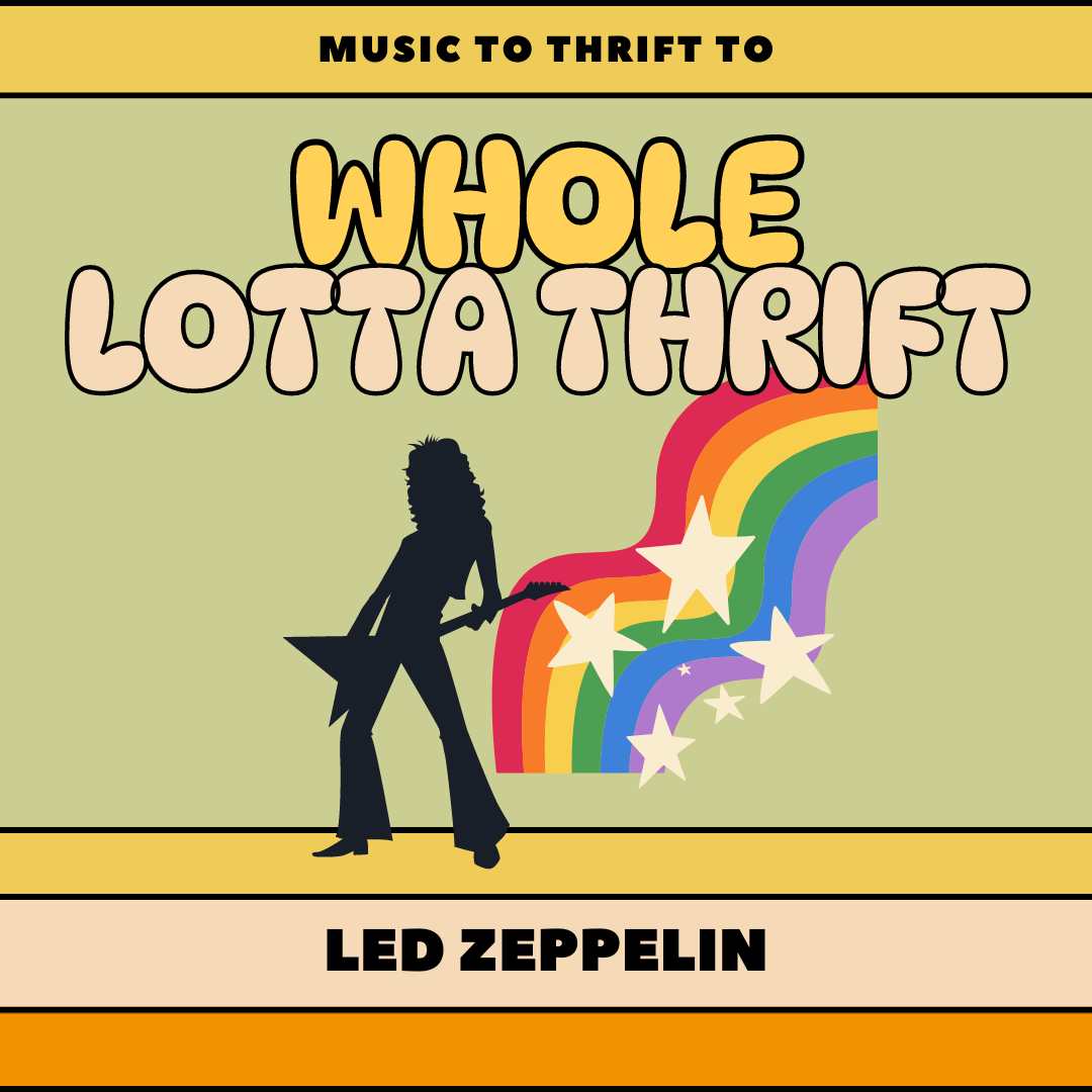 Digital Graphic Download: Music to Thrift To - Whole Lotta Thrift - Led Zeppelin