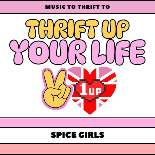 Digital Graphic Download: Music to Thrift To - Thrift Up Your Life - Spice Girls