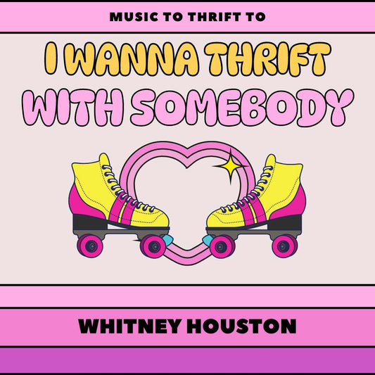 Digital Graphic Download: Music to Thrift To - I Wanna Thrift With Somebody - Whitney Houston