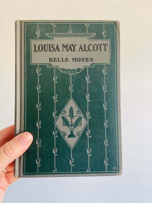 Louisa May Alcott: Dreamer and Worker - Belle Moses Hardcover Book (1909)