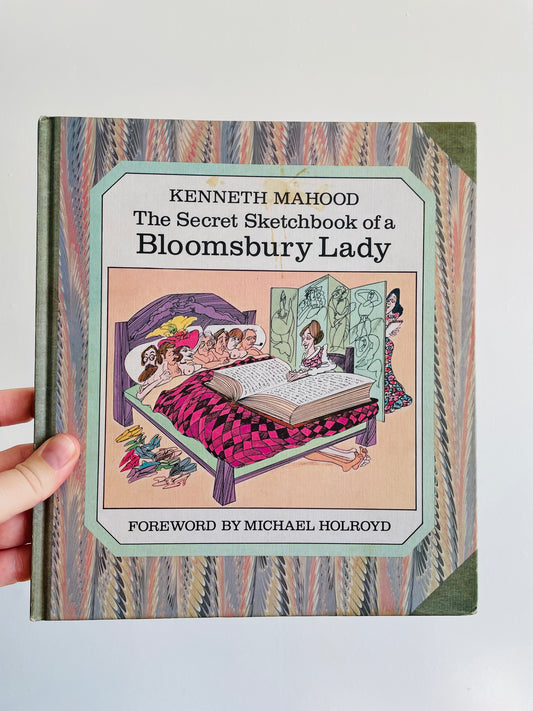 The Secret Sketchbook of a Bloomsbury Lady by Kenneth Mahood - Hardcover Book (1982)